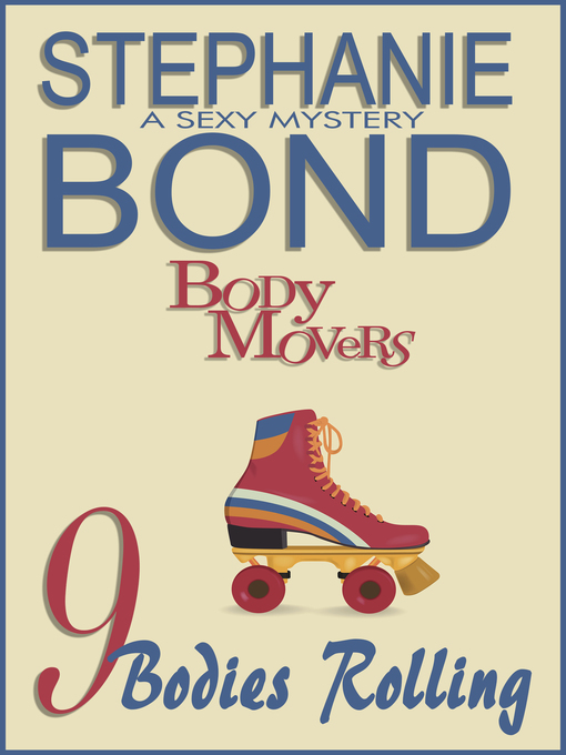 Title details for 9 Bodies Rolling by Stephanie Bond - Available